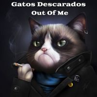 Gatos Descarados - Out of me