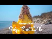 Tamiga & 2Bad - Baby, c'est la vie