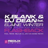 K.Blank & DJ Dean feat. Elaine Winter - Flashback (Rene Ablaze & Jam Da Bass radio edit)