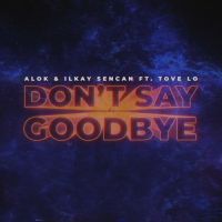 Ilkay Sencan - Don't say goodbye