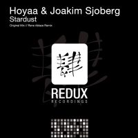 Hoyaa & Joakim Sjoberg - Stardust (Rene Ablaze edit)