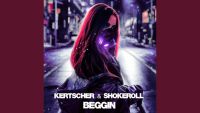 KERTSCHER & Shokeroll - Beggin