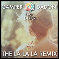 Gamper & Dadony feat. DNKR - The La La La