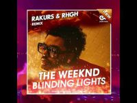 Rakurs & RHGH - Blinding lights (Remix)