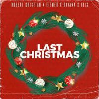 Robert Cristian - Last Christmas (Radio version)