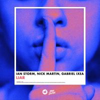 Ian Storm ft. Nick Martin, GABRIEL IXEA - Liar
