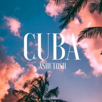 Ashutosh - Cuba