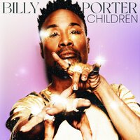 Billy Porter - Children (The Magician Remix)