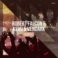 Robert Falcon & KEVU & Vendark - KARTEL