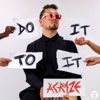 Acraze feat. Cherish - Do it to it