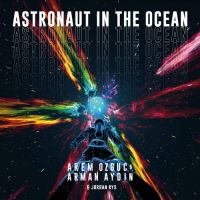 Arem Ozguc, Arman Aydin, Jordan Rys - Astronaut in the ocean
